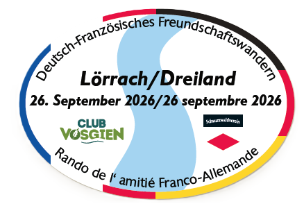 Lörrach/Dreiland 26. September 2026/26 septembre 2026: Deutsch-Französisches Freundschaftswandern/Rando de l' amitié Franco-Allemande – Club Vosgien/Schwarzwaldverein